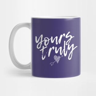 Yours Truly Mug